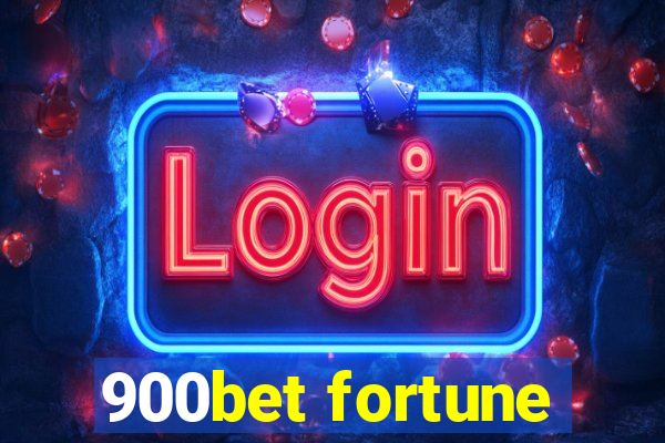 900bet fortune